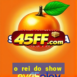 o rei do show filme completo dublado drive